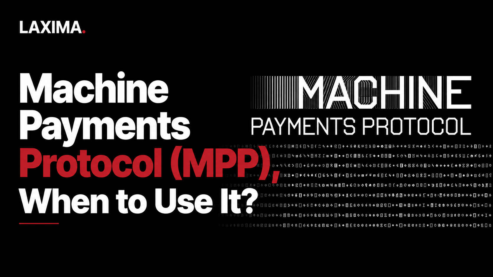 Cover image for Machine Payments Protocol (MPP), When to Use It?