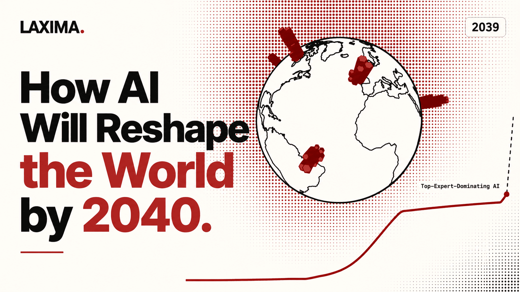 Cover image for How AI Will Reshape the World by 2040